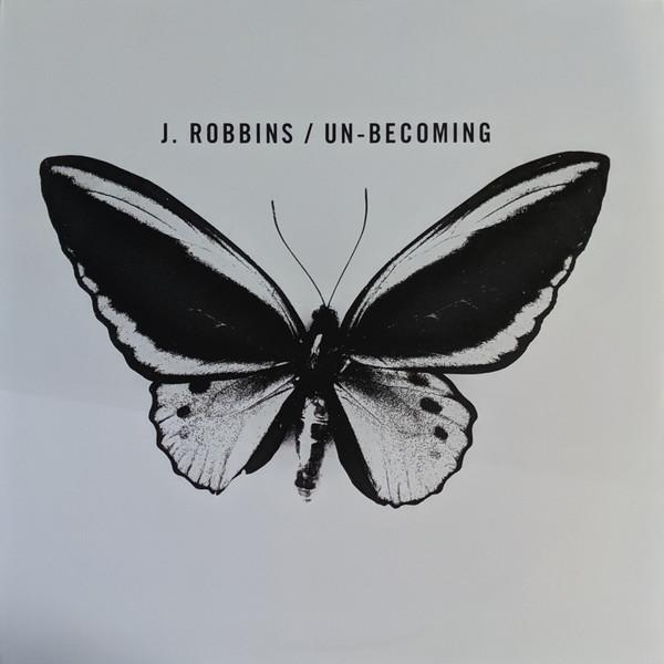

LP Record J. ROBBINS - Un-Becoming DIS187V Dischord Record 2019 US Rock