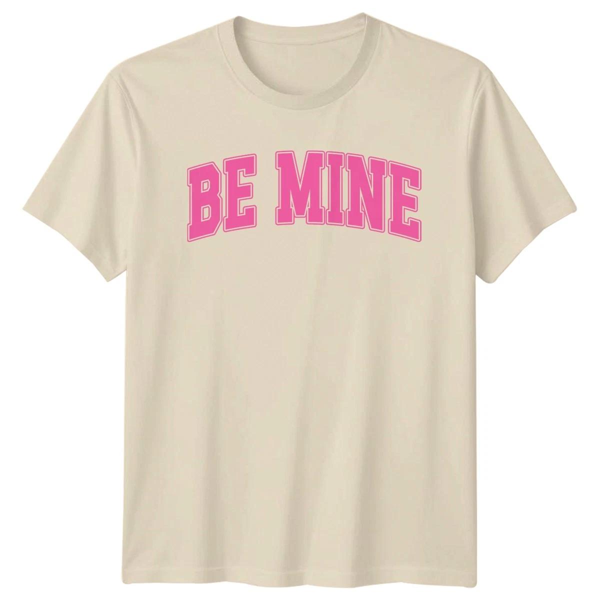 Be Mine Valentines Day Holidays Mens T-Shirt Womens Tee Graphic Unisex Top XXXXL