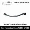 A2465010058 Vattentank Radiatorrör Kylvattenrör för Mercedes Benz A-klass W176 B-klass W246 2465010058