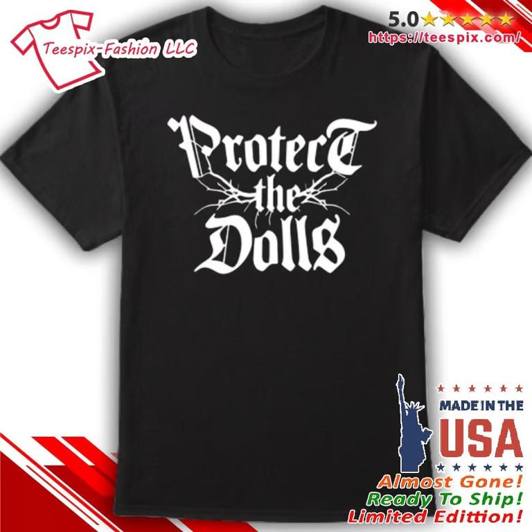 Protect the Dolls Graphic Shirt Unisex T-Shirt XXL