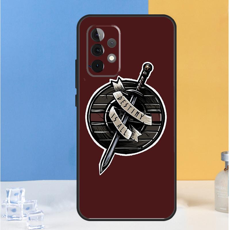 

The Last Kingdom Destiny is all For Samsung Galaxy A54 A34 A14 A13 A33 A53 A36 A05 A06 A16 A32 A52 A55 A35 A15 A56 A26 Case Samsung A22 5G