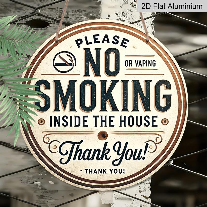2D Flat, 1pc Round Aluminum Hanging Sign, "No Smoking Or Vaping Inside The House" Warning Text No Cigarette Icon Print, Suitable for Hotel Home Cafe