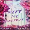 Meet Me Halfway by Lilian T James Paperback Book 9781737889939