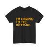 Ich komme zur Hütte Lustiges T-Shirt, Lustiges Zitat Damen Herren T-Shirt