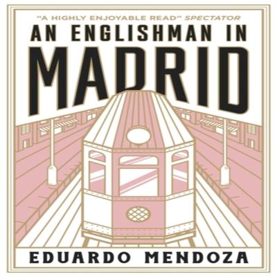 An Englishman In Madrid by Eduardo Mendoza Paperback Book 9781529429374