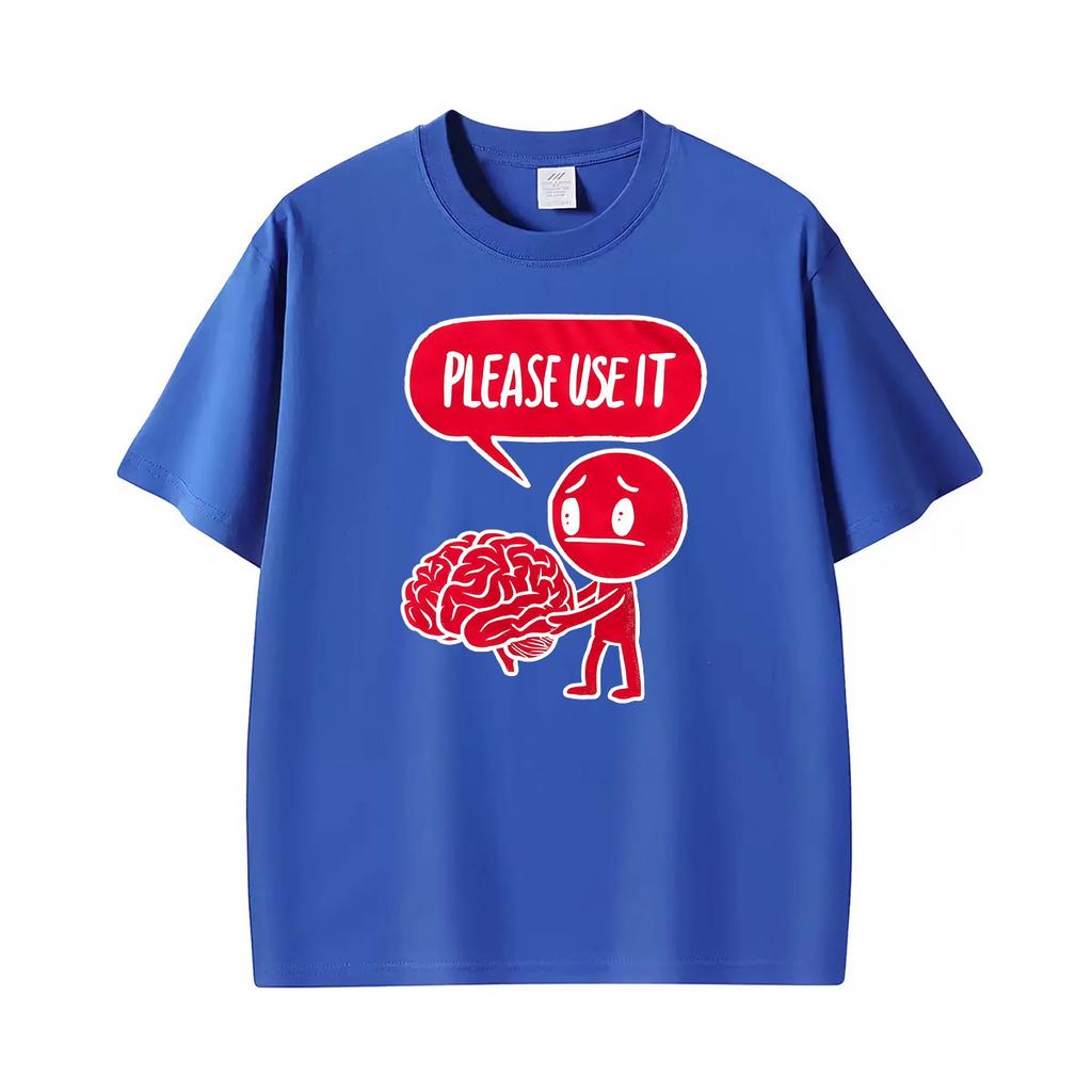 Please Use It Funny Sarcastic Brain Cartoon Graphic T Shirt Unisexs Fashion Gothic Classic T Shirts Summer Oversized Loose Tshirt