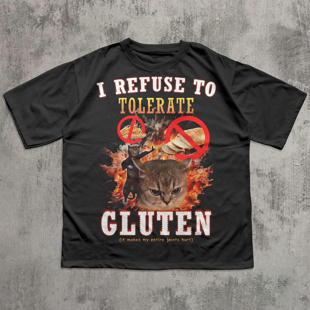 I Refuse to Tolerate Gluten Funny Cat Meme Tee Shirt Gift for Woman and Man Cats Lover Gift Cringe Shirts Oddly Specific Tshirt