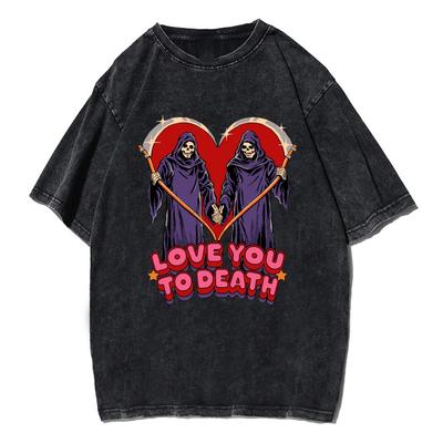 Love You To Death Tshirt Seasons T Shirt Men Women Unisex Y2K T-shirt Clothing Top Tee Cotton Wash Retro Shirts