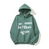 CPFM YE MUST BE BORN AGAIN KANYE's Letter Foam Printed Hoodie Green