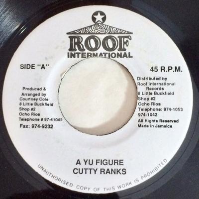 7inch Record CUTTY RANKS - A Yu Figure None Roof Internatio Jamaica Reggae, Ska & Dub Used