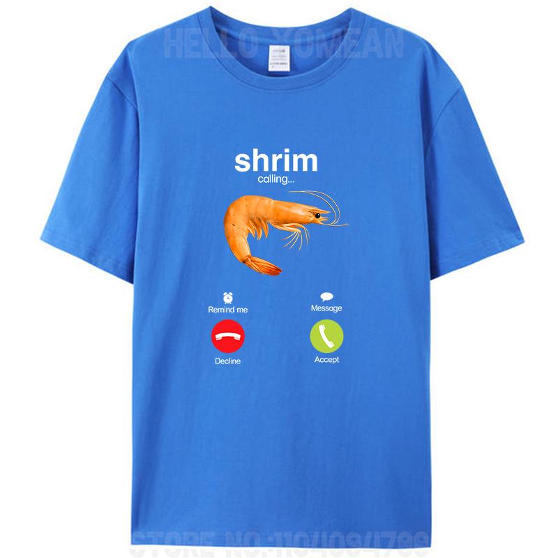 Shrim Is Calling Misspelled Funny Shrimp Calling Meme Men Women's 100% Cotton T-Shirt Tee Shirts
