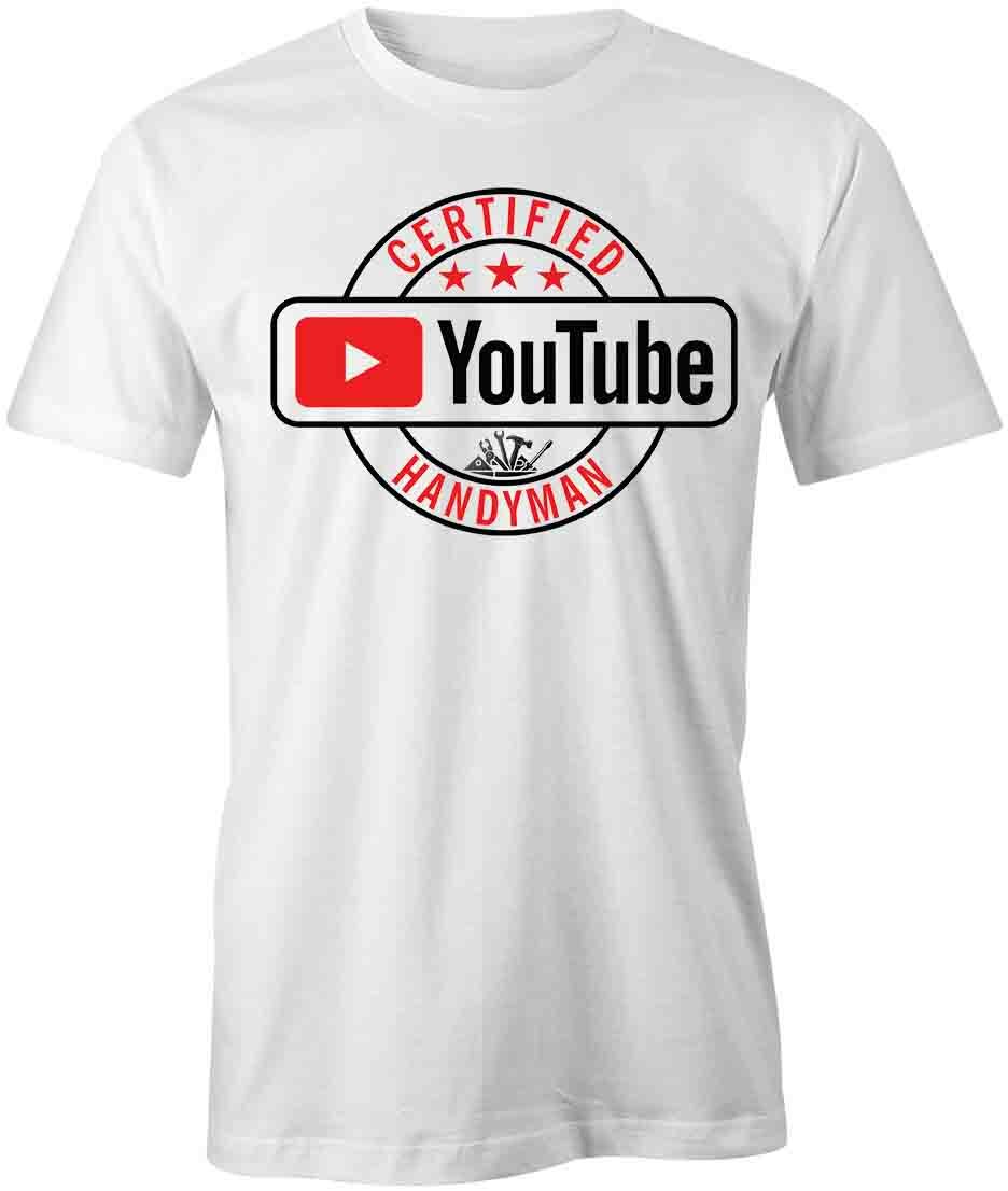 CERTIFIED YOUTUBE HANDYMAN TShirt Tee Short-Sleeved Cotton HUMOR S1WCA1026 M