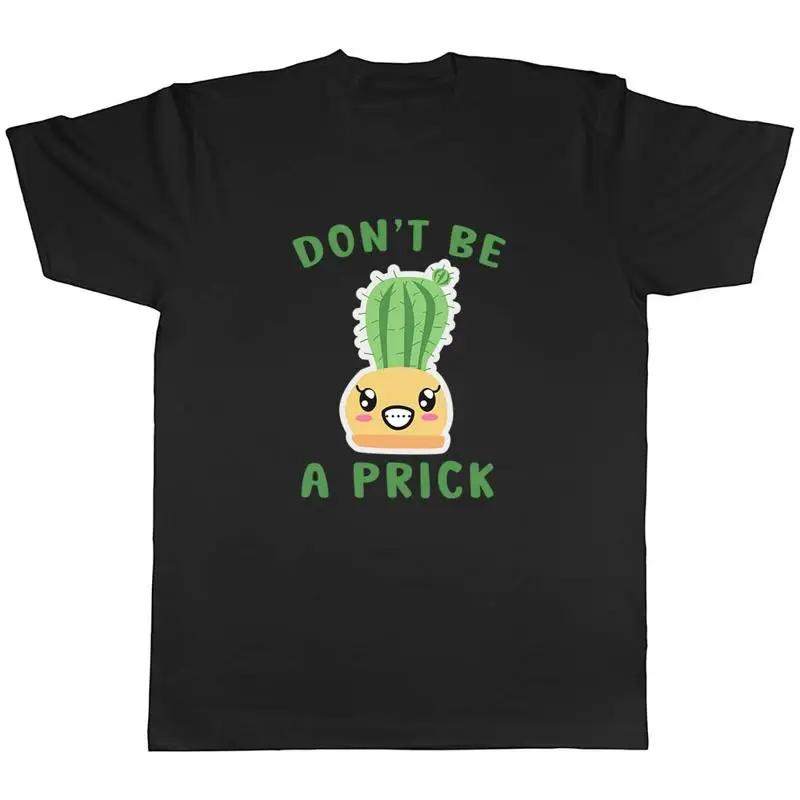 Cute Cactus Don't Be A Prick Graphic T-shirt