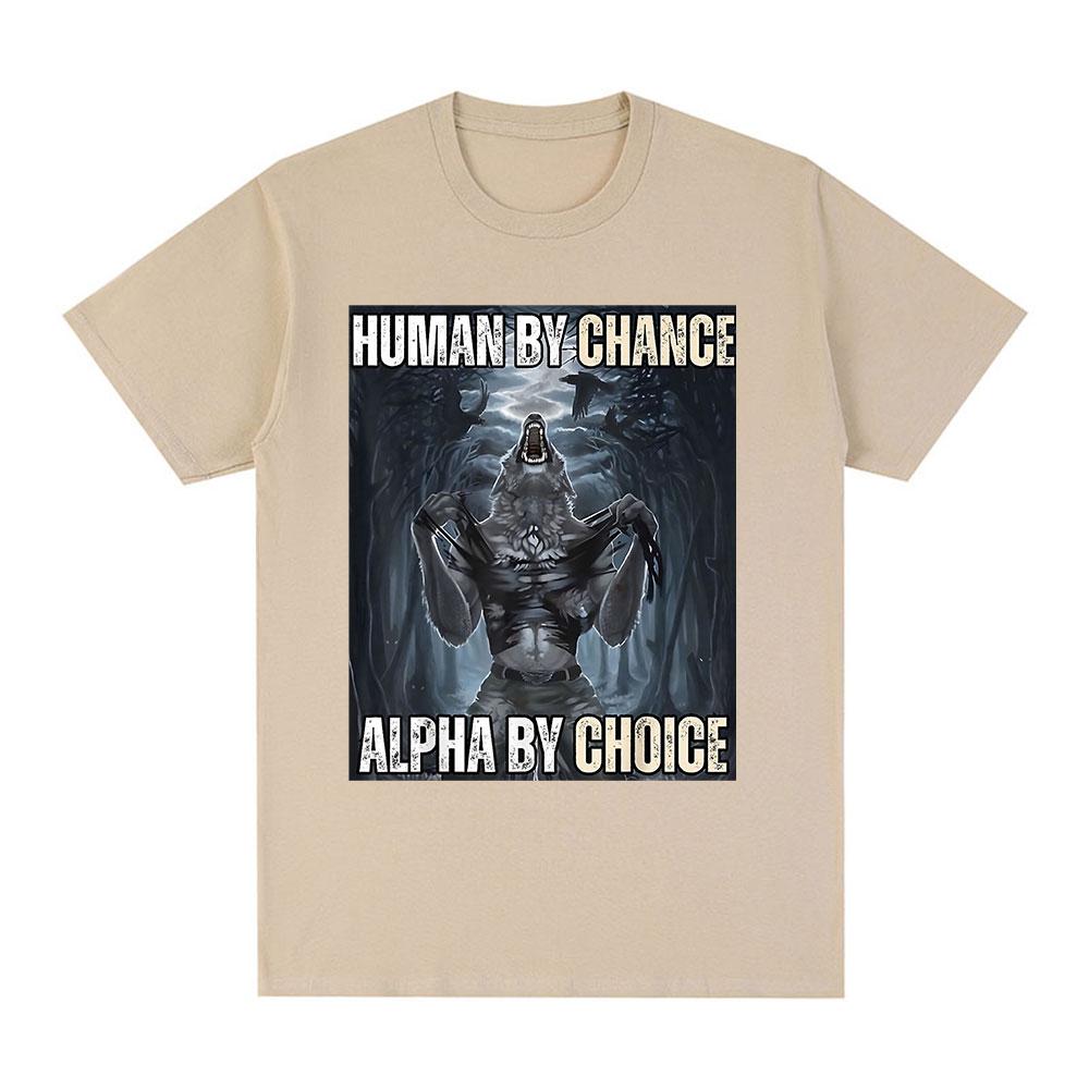 

Human By Chance Alpha By Choice Wolf Funny Meme Футболки Чоловічі повсякденні бавовняні вінтажні футболки з коротким рукавом Оверсайз Вуличний одяг XXXL хакі