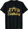 It's My Birthday Happy Birthday T-Shirt