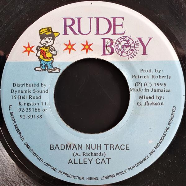 7inch Record ALLEY CAT - Badman Nuh Trace NONE Rude Boy 1996 Jamaica Reggae, Ska & Dub Used