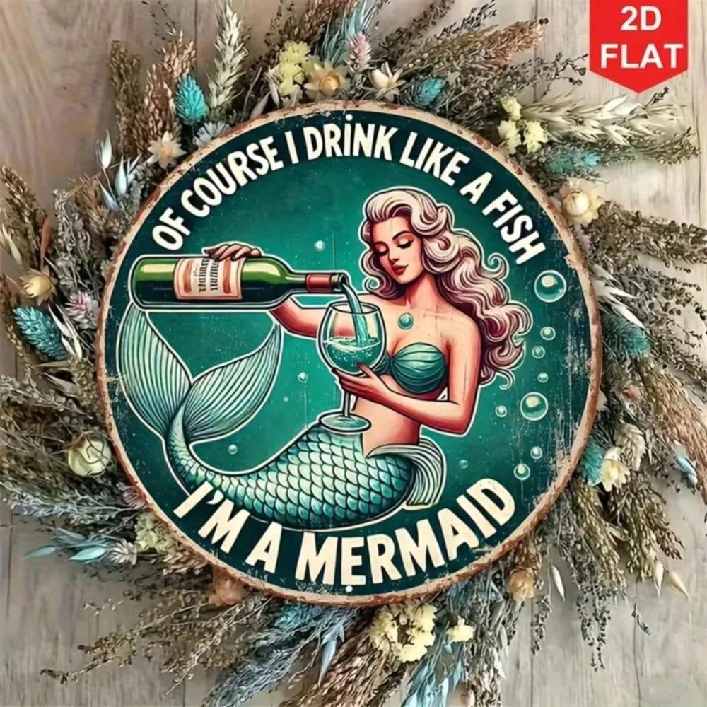 Vintage Mermaid Metal Sign Funny Alcohol Humor Round Aluminum Poster