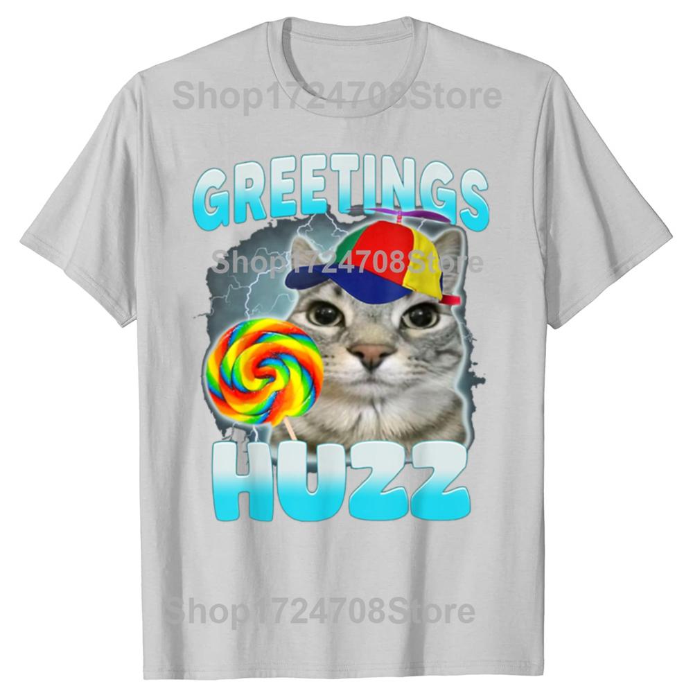 Funny Greetings Huzz Cat Lover Graphic T-shirts Men Women's Fashion Casual Tshirt 100% Cotton Loose Oversized T Shirt