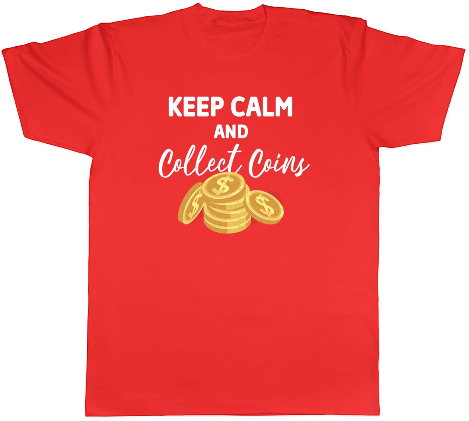 Keep Calm Collect Coins Unisexs TShirt Funny Coin Collector Tee Gift S