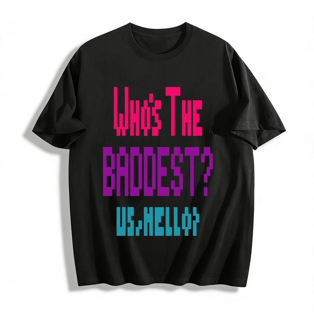 

Vintage Pixel Art Who s The Baddest Graphic Tee Streetwear Cool Casual Short Sleeve Top Pure cotton T-shirt 6XL