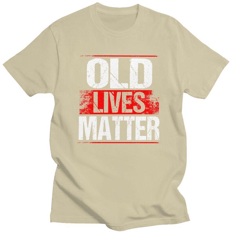Male Old Lives Matter Distressed T Shirts Pure Cotton Humor Saying Tshirt Leisure Novelty Creative Graphics Tees Shirt