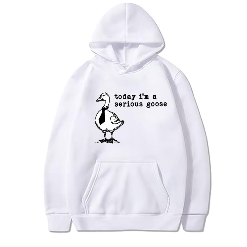 Funny Today I'm A Serious Goose Funny Silly Meme Graphic Hoodies Unisex harajuku fashion Sweatshirt Men women Fleece pullovers