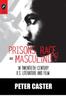 The Prisons, Race, and Masculinity In Twentieth-Century U.S. Literature and Film Book