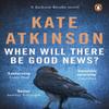 When Will There Be Good News by Kate Atkinson Paperback Book 9780552772457
