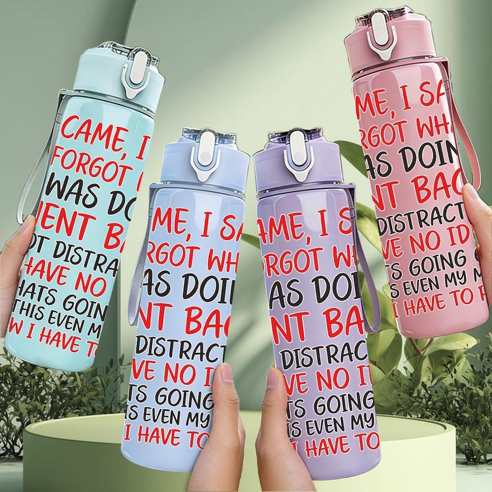 1PC I Came I Saw I Forgot Quote Print 750ml Color Plastic Sports Water Bottle Leakproof Flip Straw Lid Suitable for Sports Office Home Use