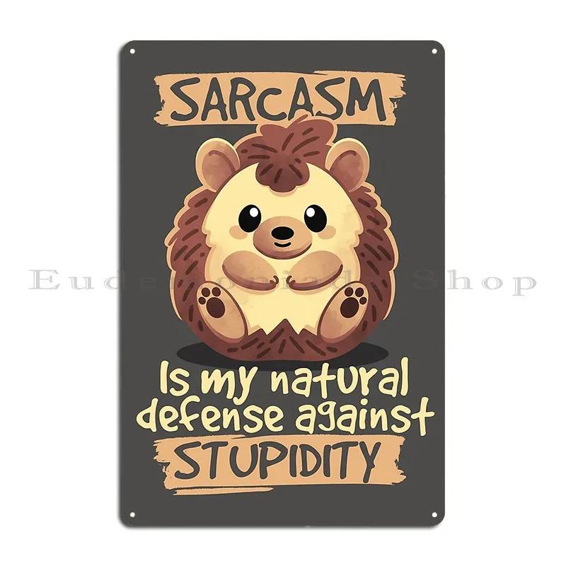 Sarcastic Hedgehog Metal Sign Garage Create Pub Plates Living Room Printed Tin Sign Poster