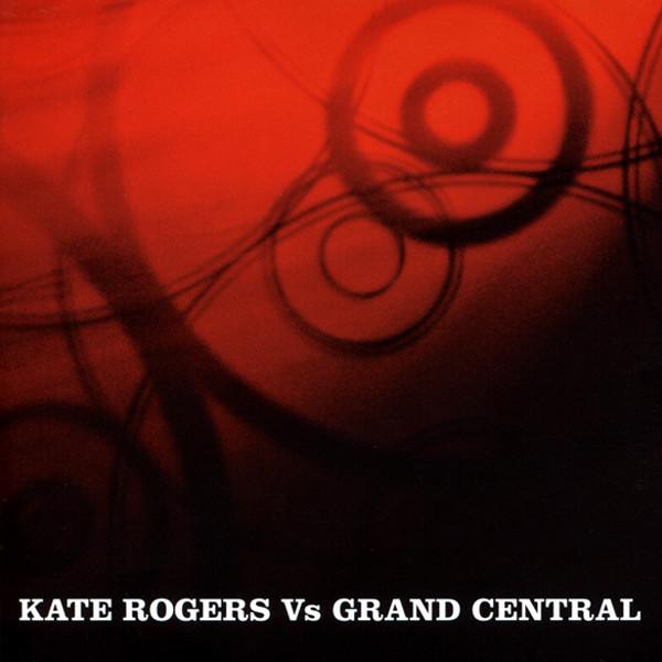 

CD KATE ROGERS - Кейт Роджерс против Гранд Центра GCCD124 Grand Central R 2003 Великобритания Танцевальная и Электронная Б/У