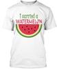 I Carried A Watermelon Funny - T-Shirt Made In the USA Size S To 5XL