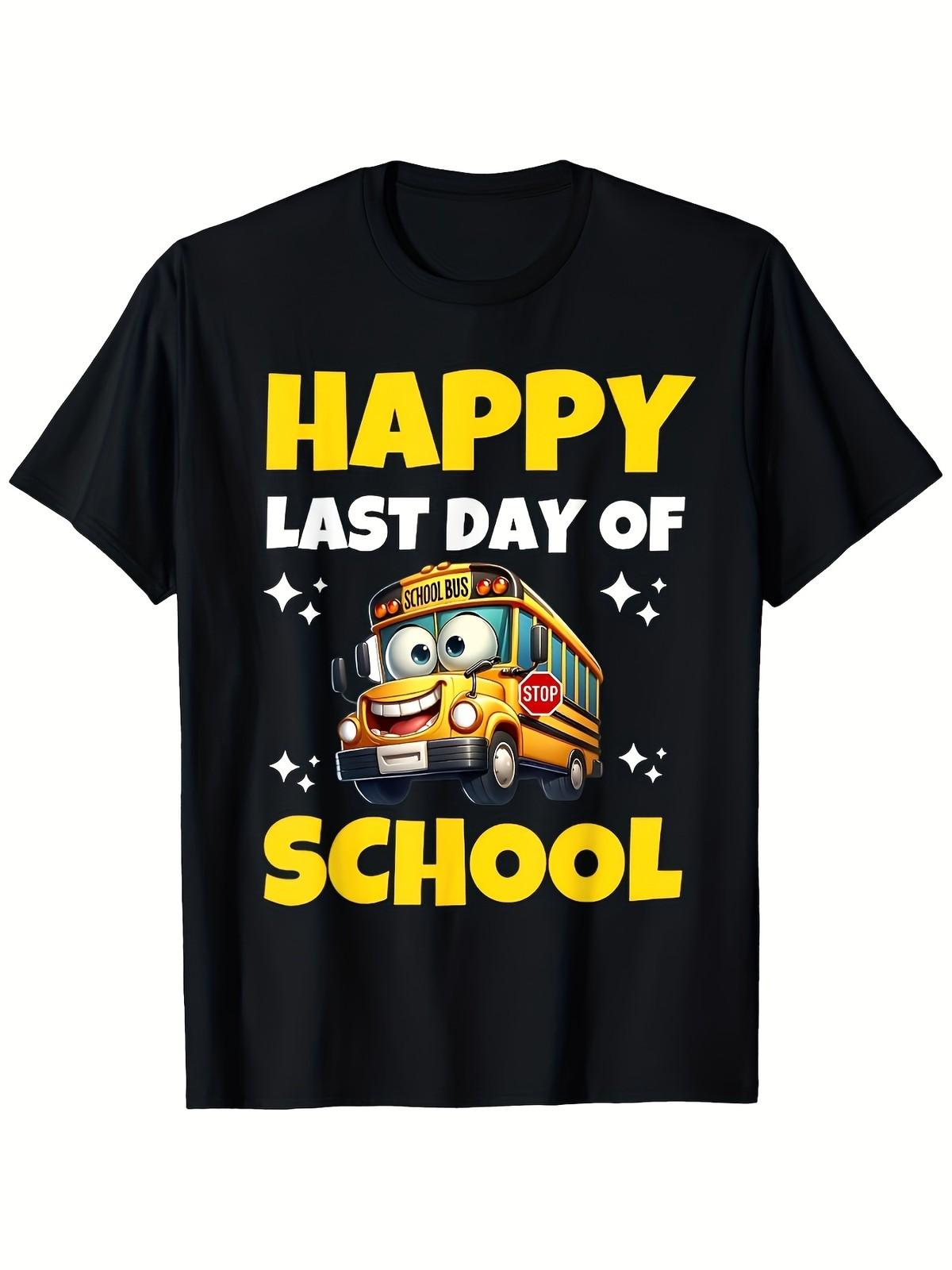 Happy Last Day of School Shirt - Black T-Shirt with Happy Last Day of School T S разноцветный