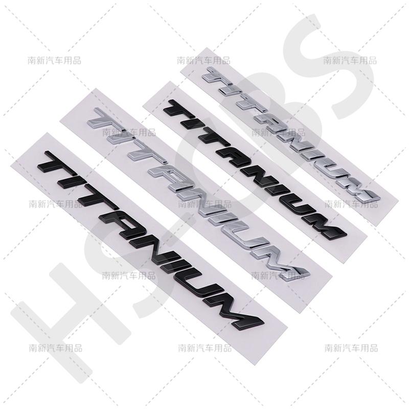 3D ABS Big Small Size TITANIUM Letter Emblem Rear Trunk Logo Badge For Ecosport Fiesta Focus Mondeo Edge Escape Kuga Galaxy