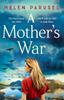 Libro A Mother's War : A Gripping WW2 Historical Novel from Helen Parusel