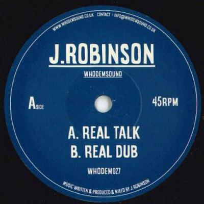 7inch Record J. ROBINSON - Real Talk / Real Dub WHODEM027 Who Dem Sound 2018 UK Reggae, Ska & Dub