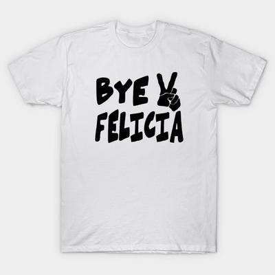 T Shirt Women Bye Felicia Harajuku Print Kawaii Tshirt Summer Short Sleeve Female T-Shirt Top Tee
