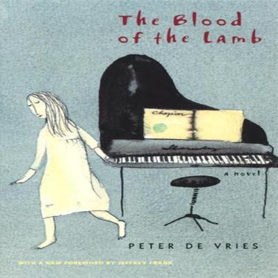 The Blood of the Lamb by Peter De Vries Paperback Book 9780226143880