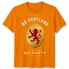 No Scotland No Party Football Unisex T Shirt Scotland Fan Unisexs Unisexs Top