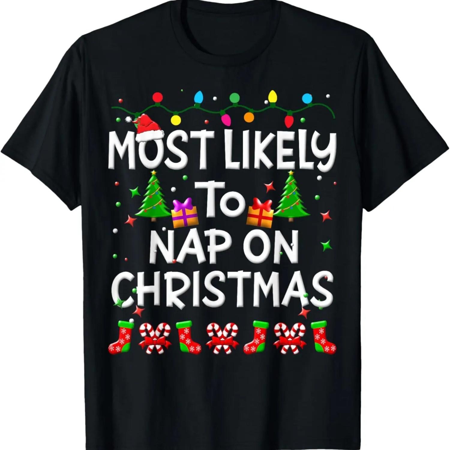 

Most Likely To Take a Nap On Christmas Family Funny Joy T-Shirt XXXXXL