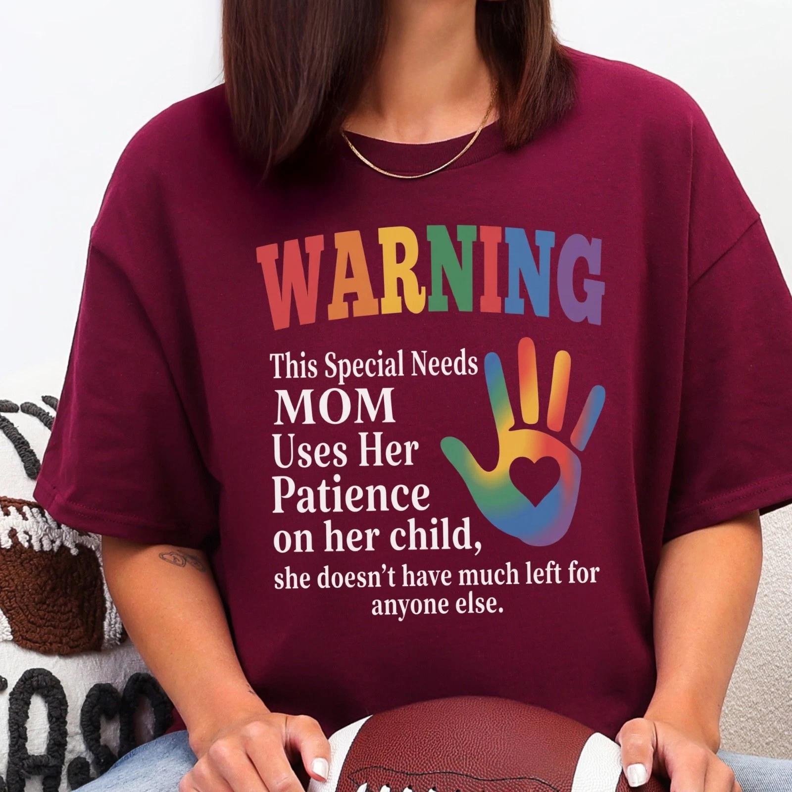 Warning This Special Needs Mom Uses Her Patience Funny Autism Parent Tee 4XL