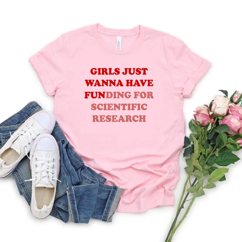 Mädchen wollen nur Finanzierung T-Shirt Wissenschaftlerin T-Shirt Wissenschaftliche Forschung T-Shirts Damenbekleidung Lässige Oberteile Sommer T-Shirt