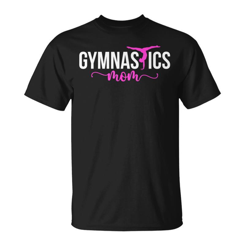 Gymnastics Mom Of A Gymnast Mother Gymnastics Mama T-Shirt
