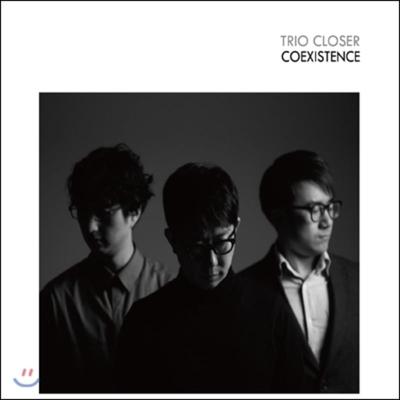 Trio Closer - Coexistence