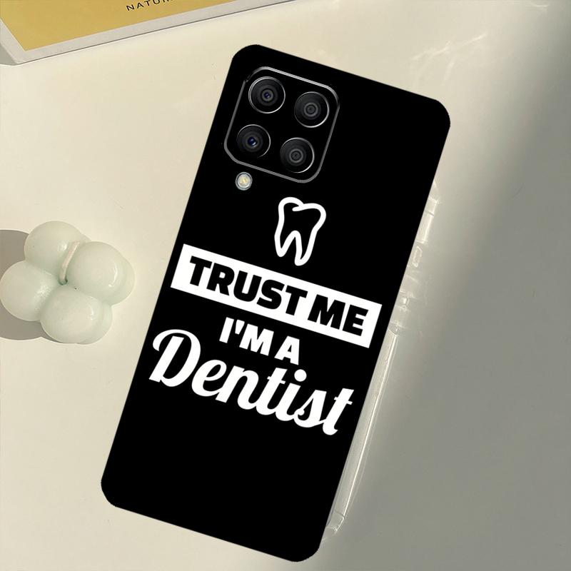 Trust Me I'm A Dentist For Samsung Galaxy M31 M16 M11 M21 M13 M33 M35 M53 M55 M15 M14 M34 M54 M12 M32 M52 M06 Case