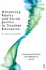 The Advancing Equity and Social Justice In Teacher : Transformative Practices and Pedagogies of Literacy : 1 Book