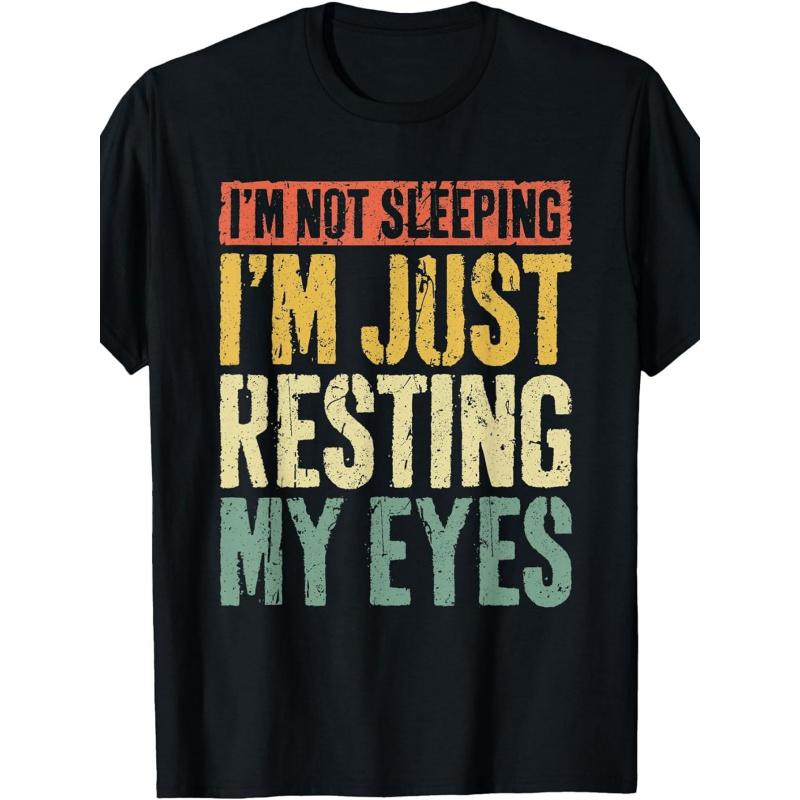 I'm Not Sleeping I'm Just Resting My Eyes Shirt Fathers Day T-Shirt, Vintage Style, Crew Neck, Short Sleeve, Casual Fit, All-season Wear
