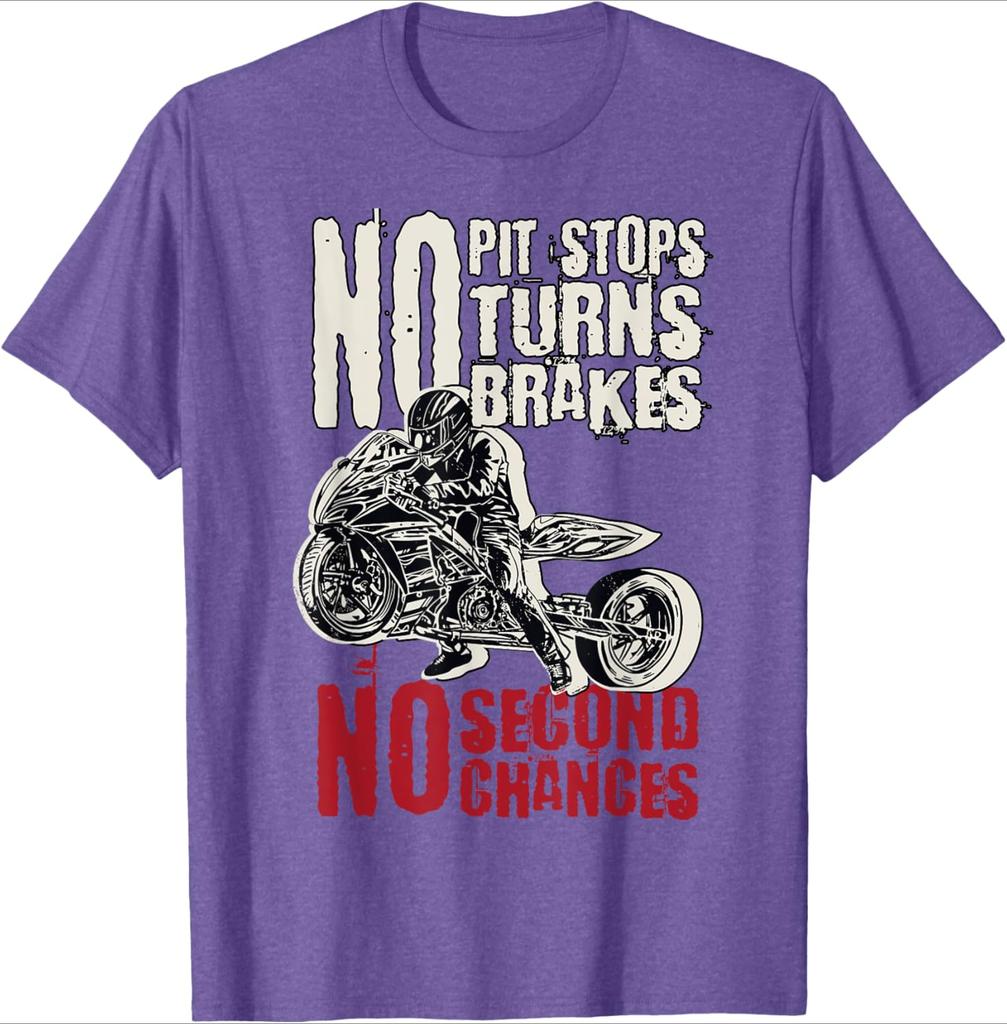 Motorcycle drag racingNo Pit Stops No Turns No Brakes design 100 cotton casual shortsleeved Oneck mens printed Tshirt