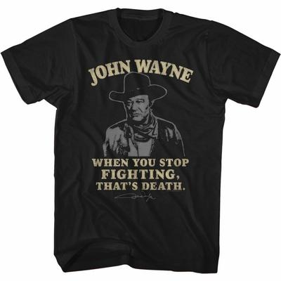 John Wayne Quella è Morte Maglietta Nera per Adulti