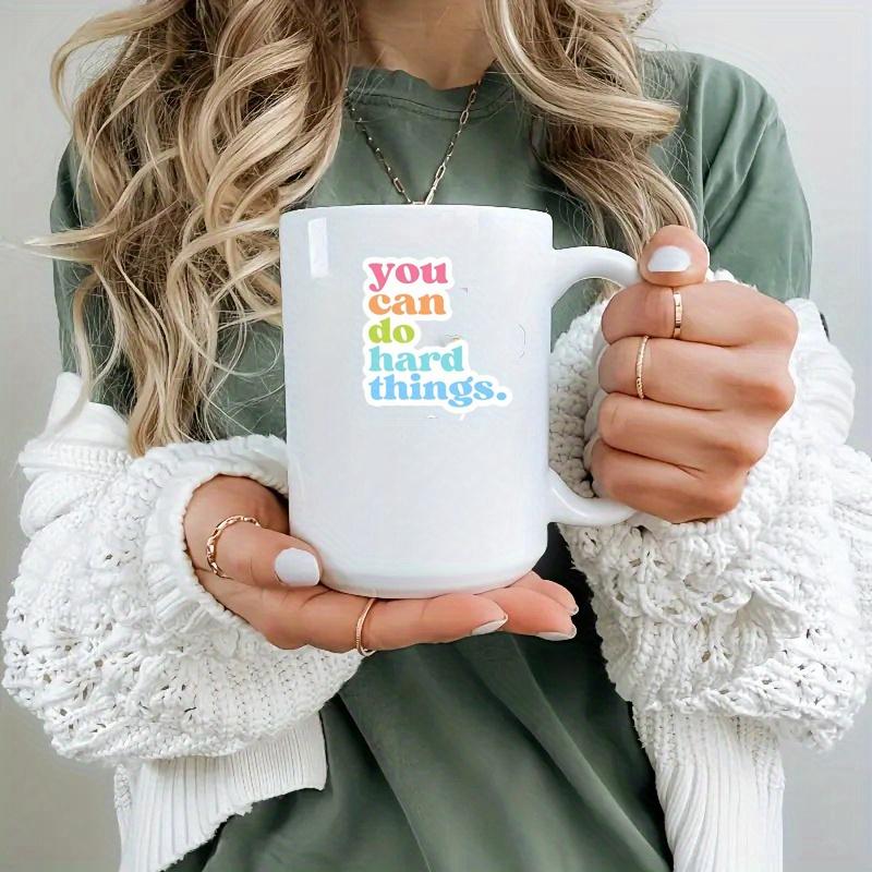 You Can Do Hard Things, MOTIVATIONAL Sticker, Vinyl Laptop Decals, Inspirational Quote Stickers, Girl Boss, Sticker for Car, Water Bottle